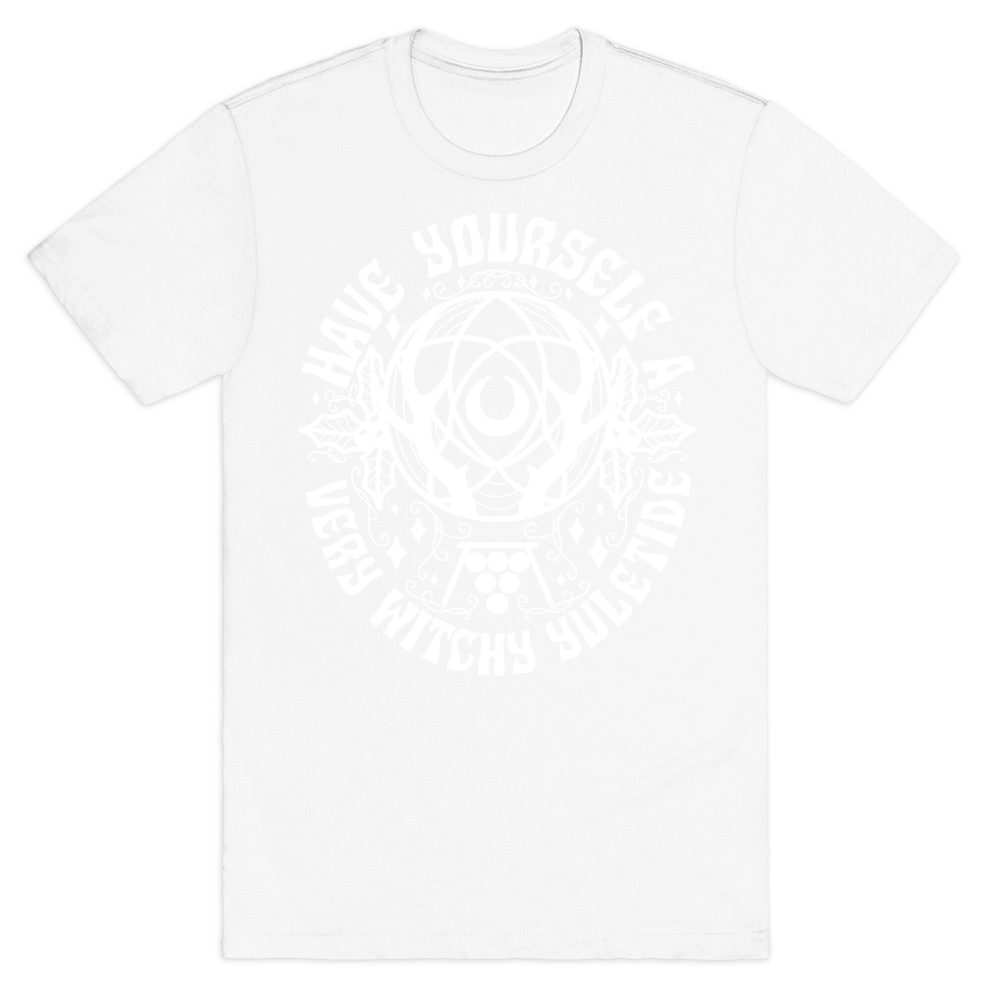 Have Yourself A Very Witchy Yuletide T-Shirt