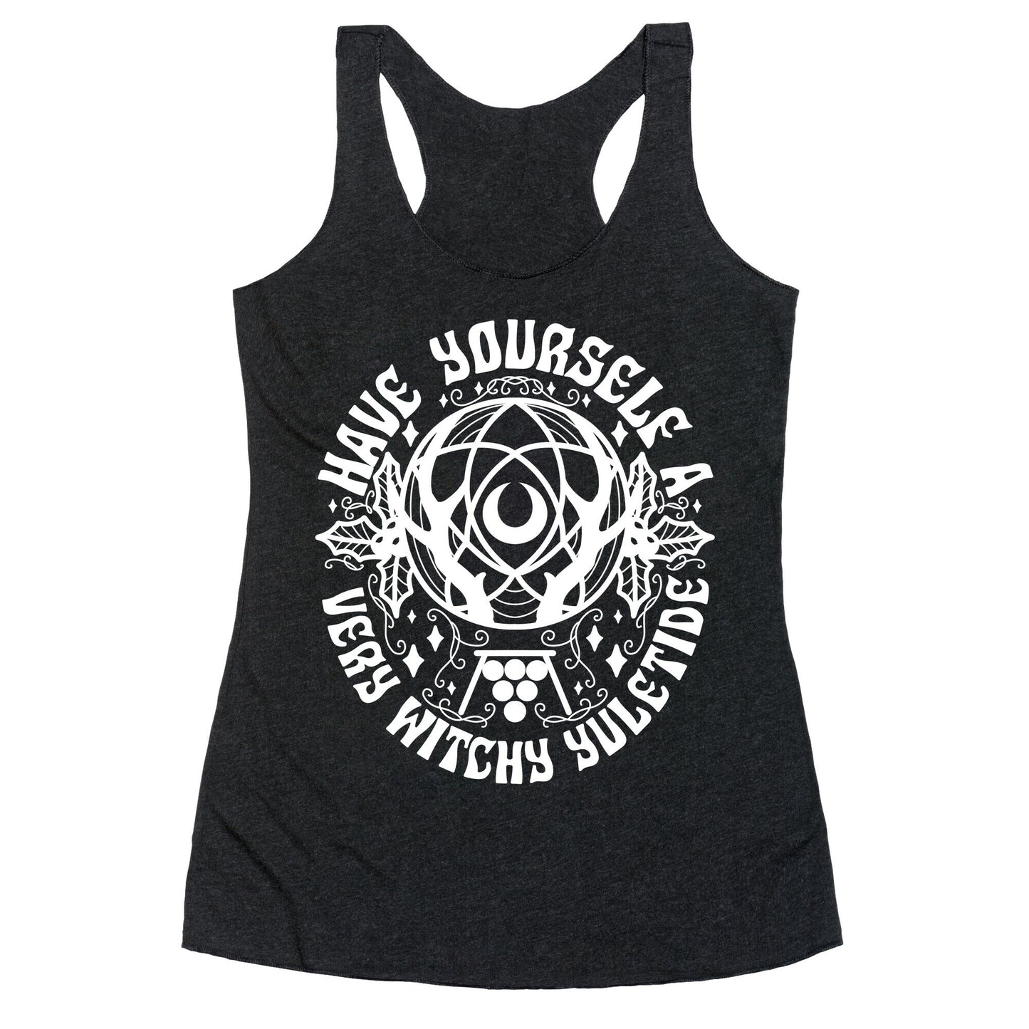 Have Yourself A Very Witchy Yuletide Racerback Tank