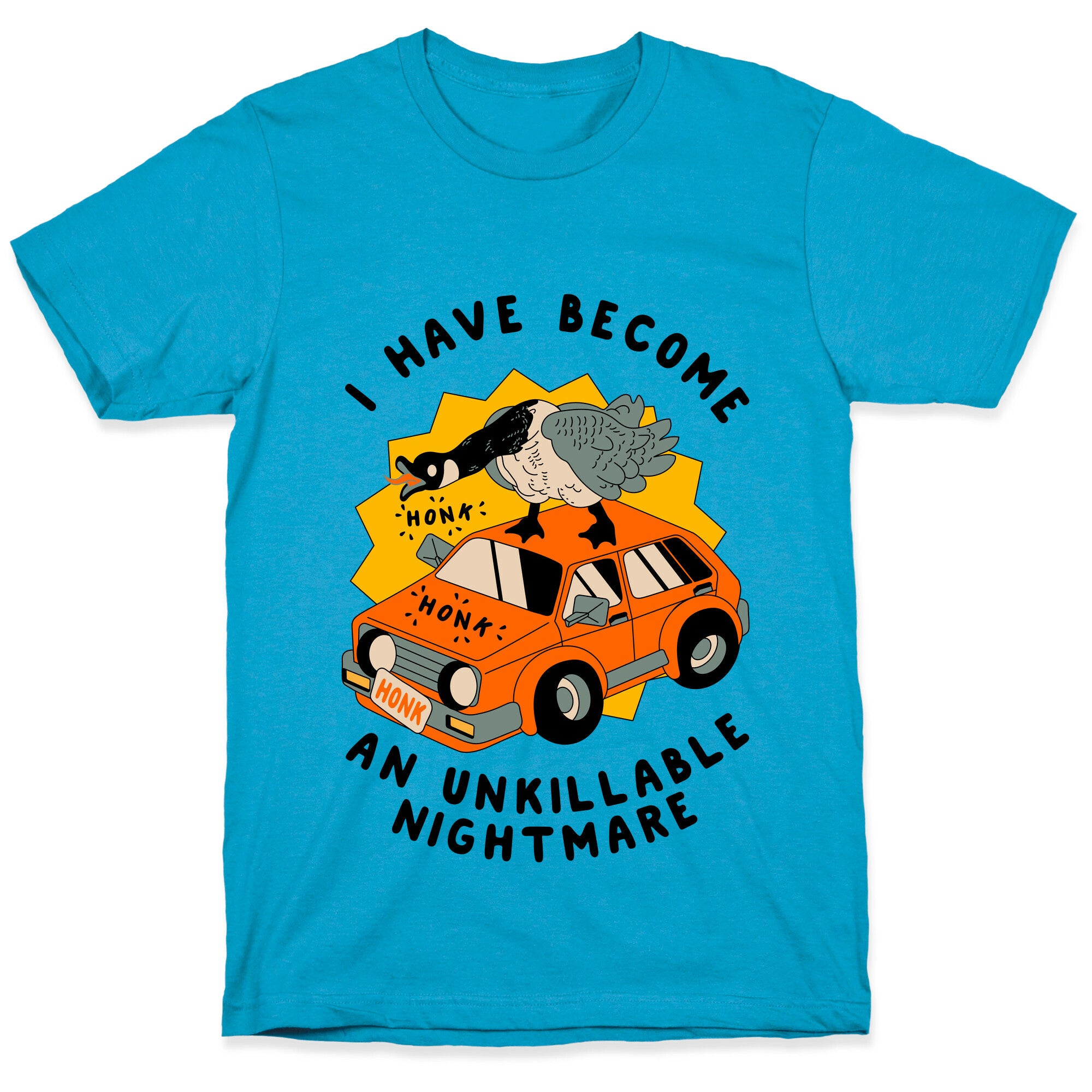 I Have Become An Unkillable Nightmare (Goose On a Car) Unisex Triblend Tee