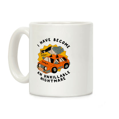 I Have Become An Unkillable Nightmare (Goose On a Car) Coffee Mug