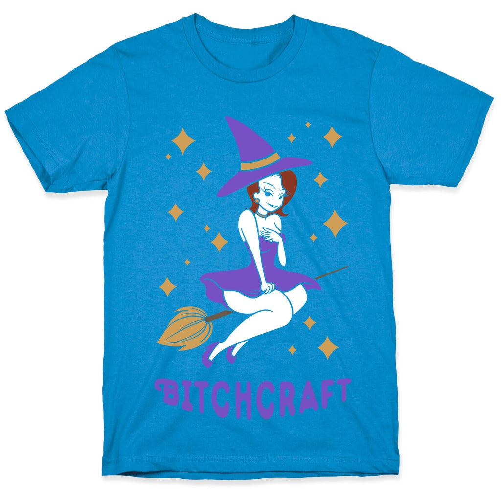 Bitchcraft T-Shirt