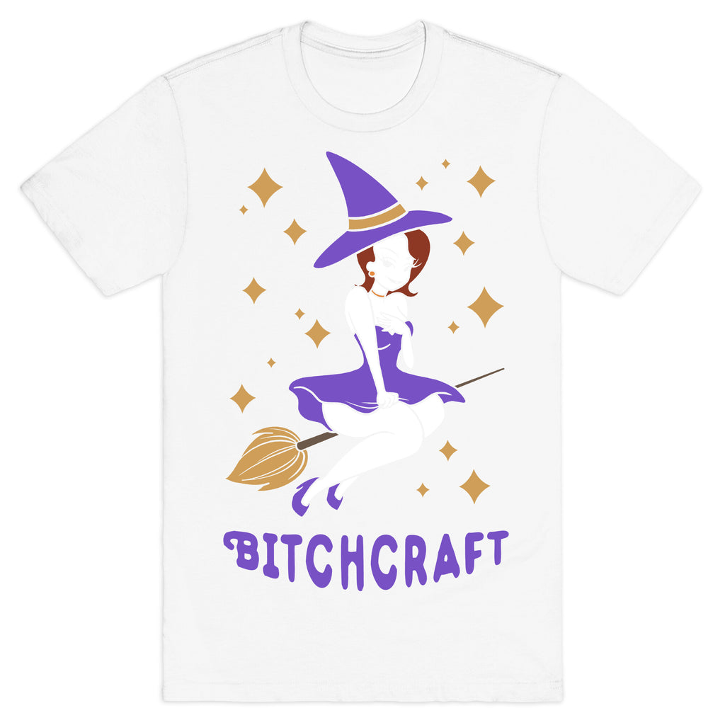 Bitchcraft T-Shirt
