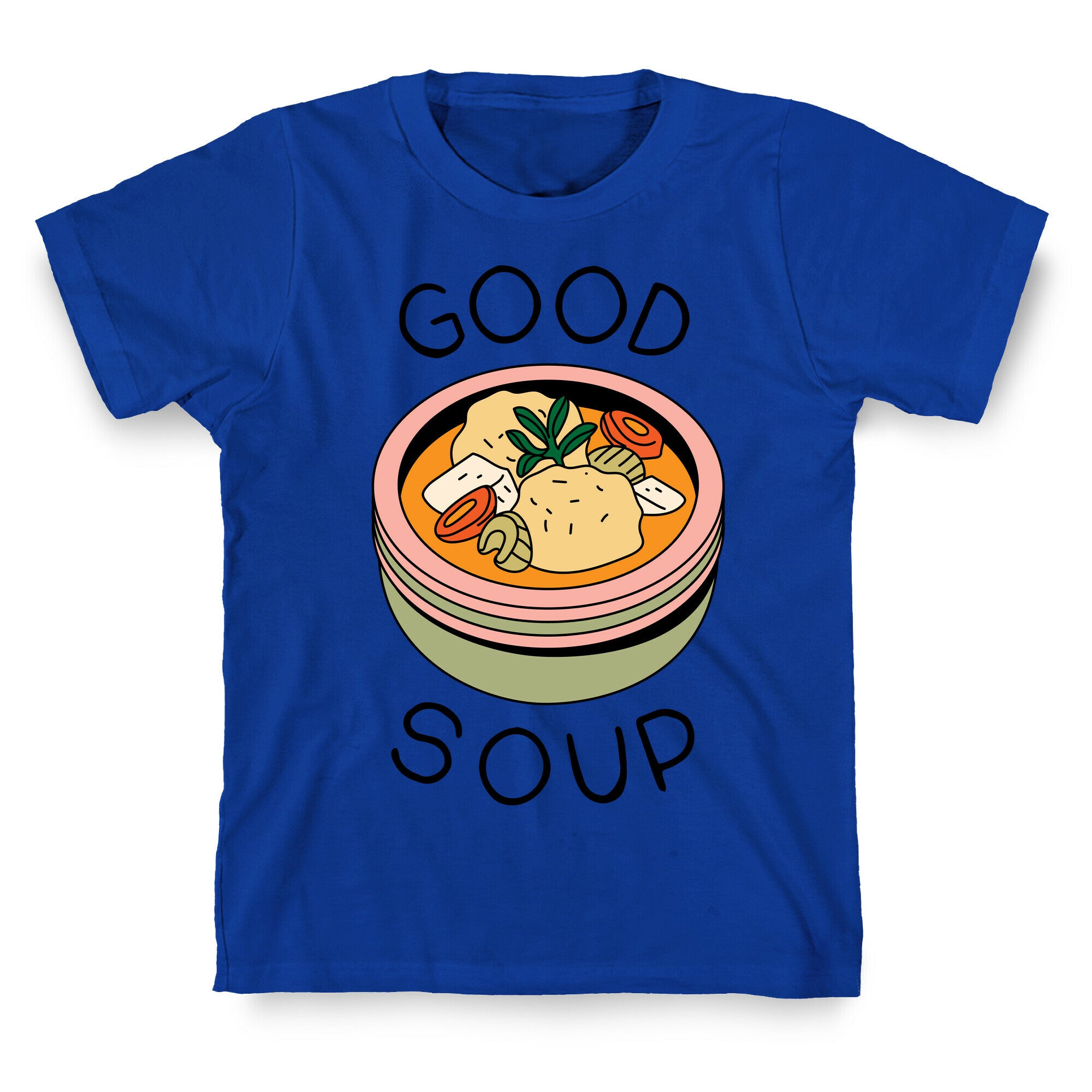 Good Soup Matzo Ball Soup T-Shirt