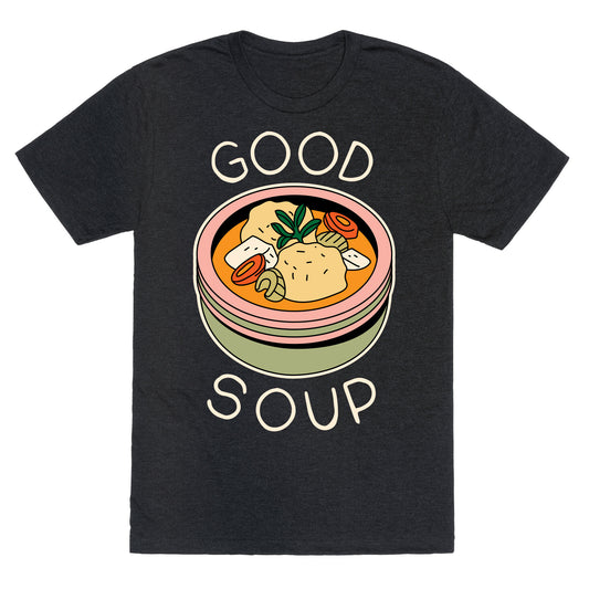 Good Soup Matzo Ball Soup Unisex Triblend Tee