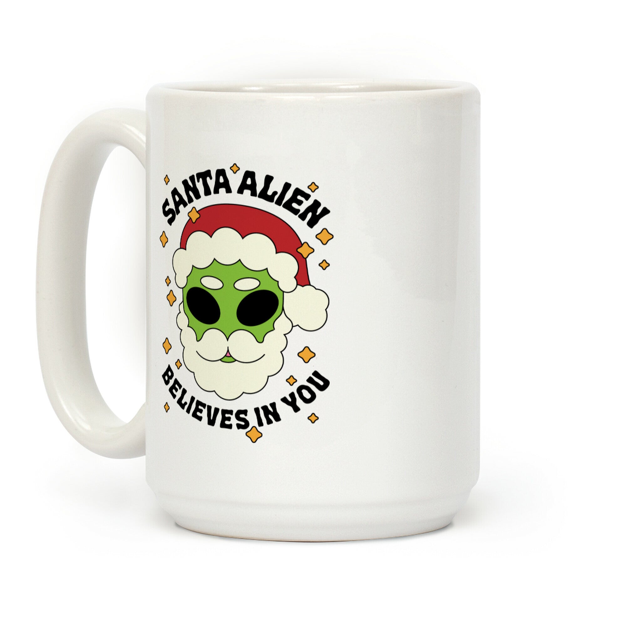Santa Alien Believes in You Coffee Mug