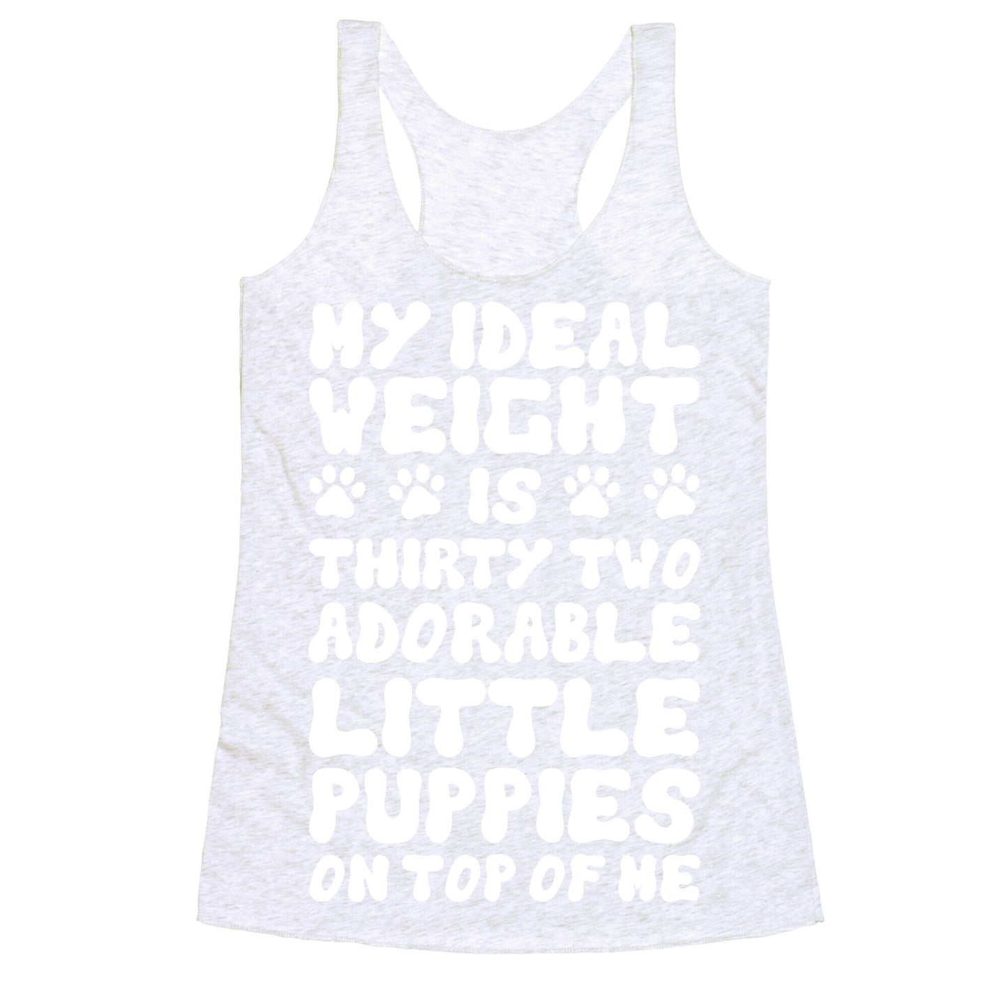 Ideal Weight (Puppies) Racerback Tank