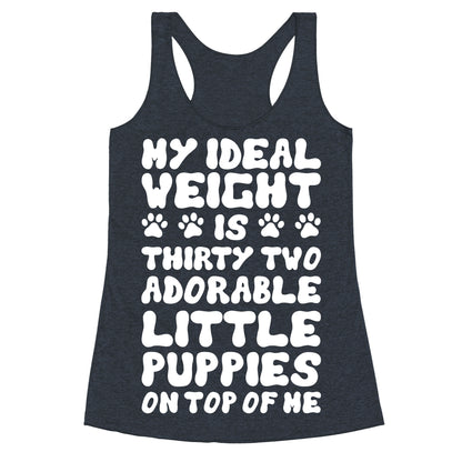 Ideal Weight (Puppies) Racerback Tank