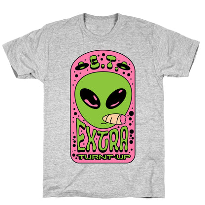 E.T. (Extra Turnt-Up) Alien T-Shirt