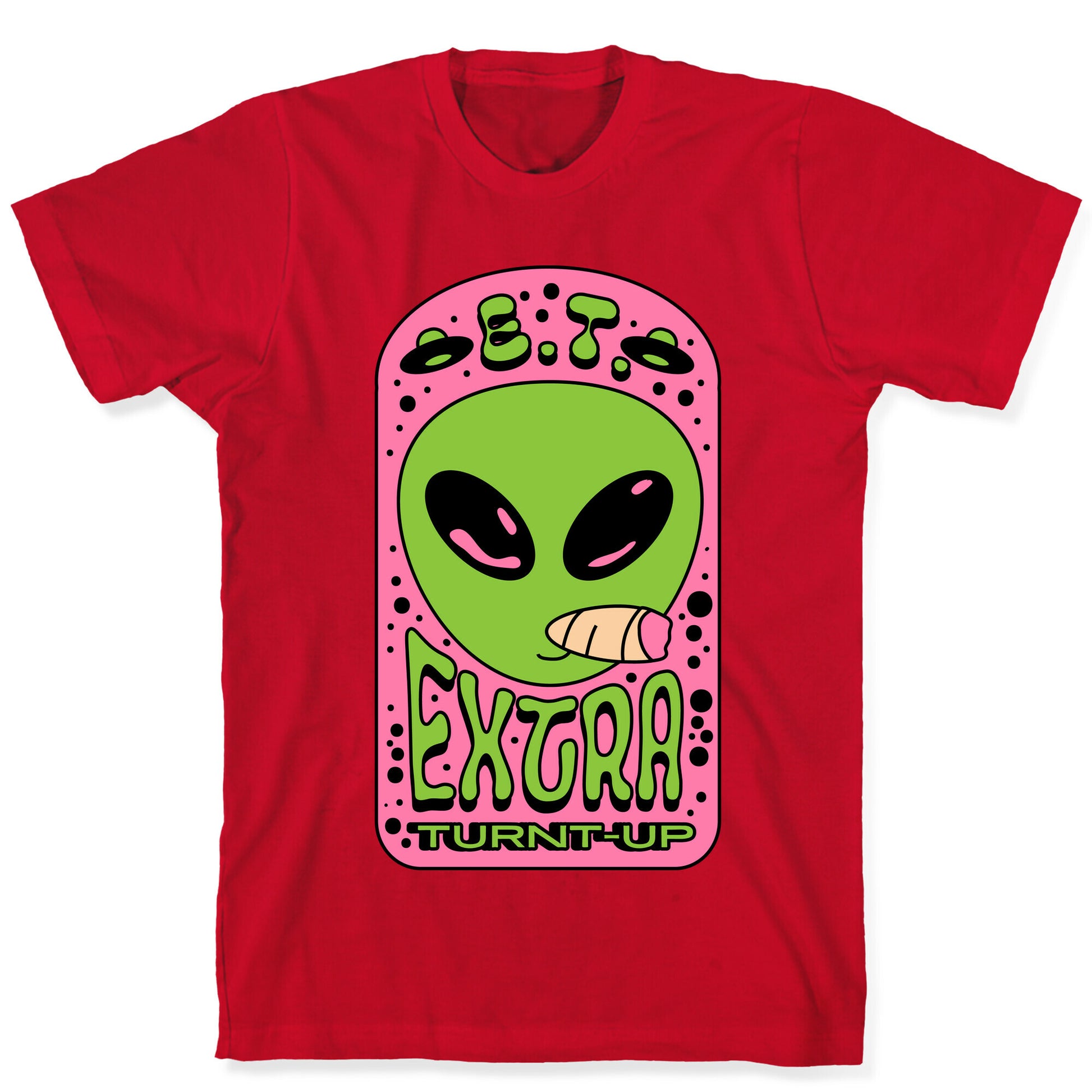 E.T. (Extra Turnt-Up) Alien T-Shirt