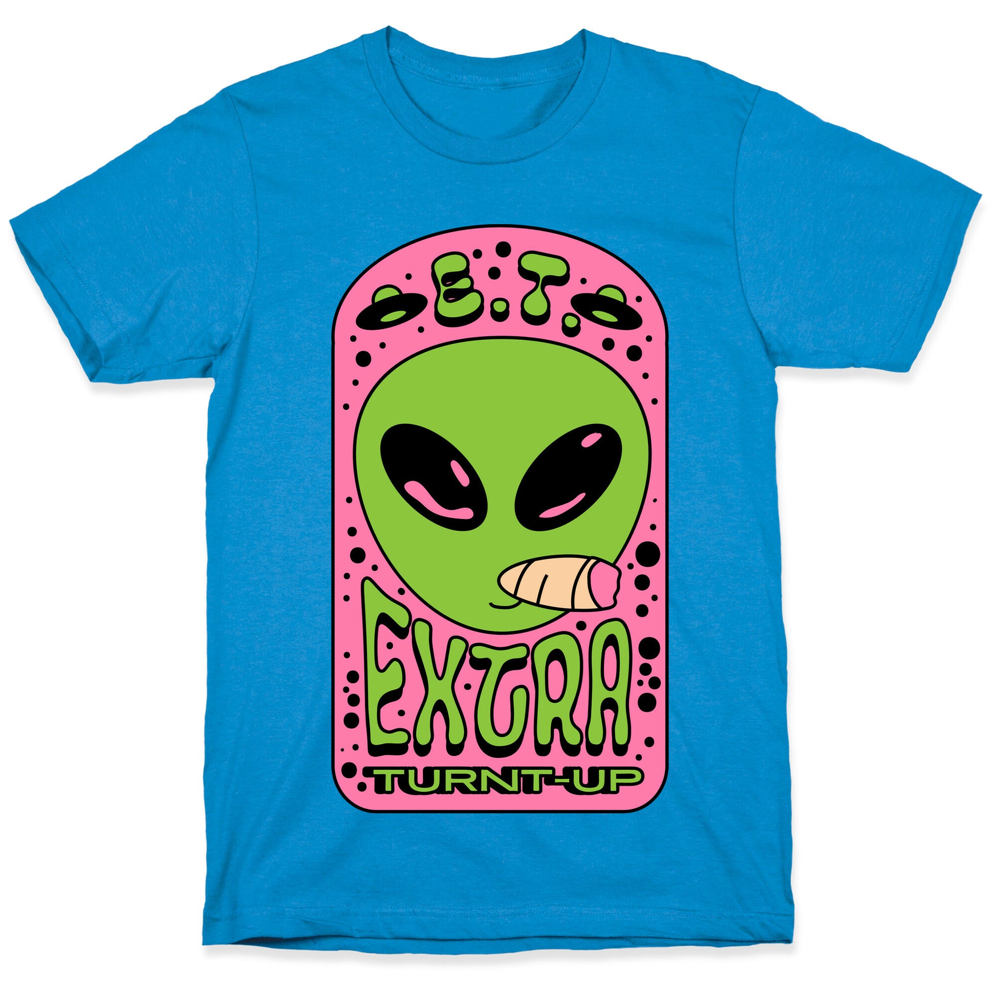 E.T. (Extra Turnt-Up) Alien T-Shirt