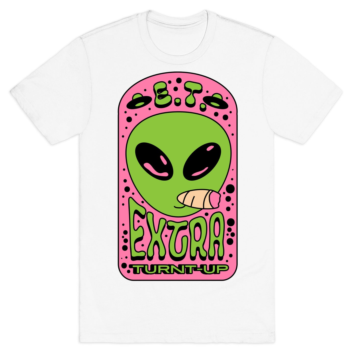 E.T. (Extra Turnt-Up) Alien T-Shirt