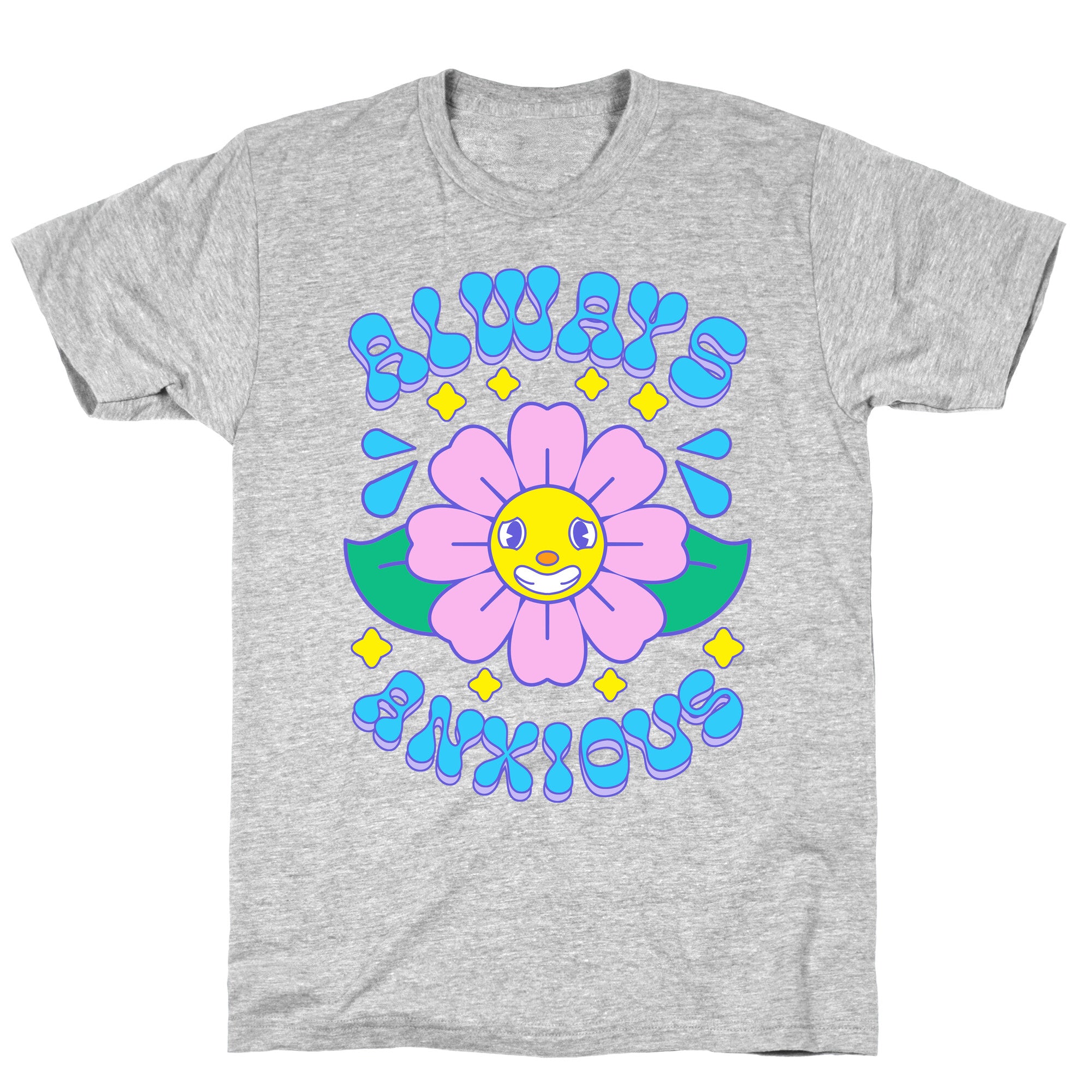 Always Anxious Cartoon Flower T-Shirt