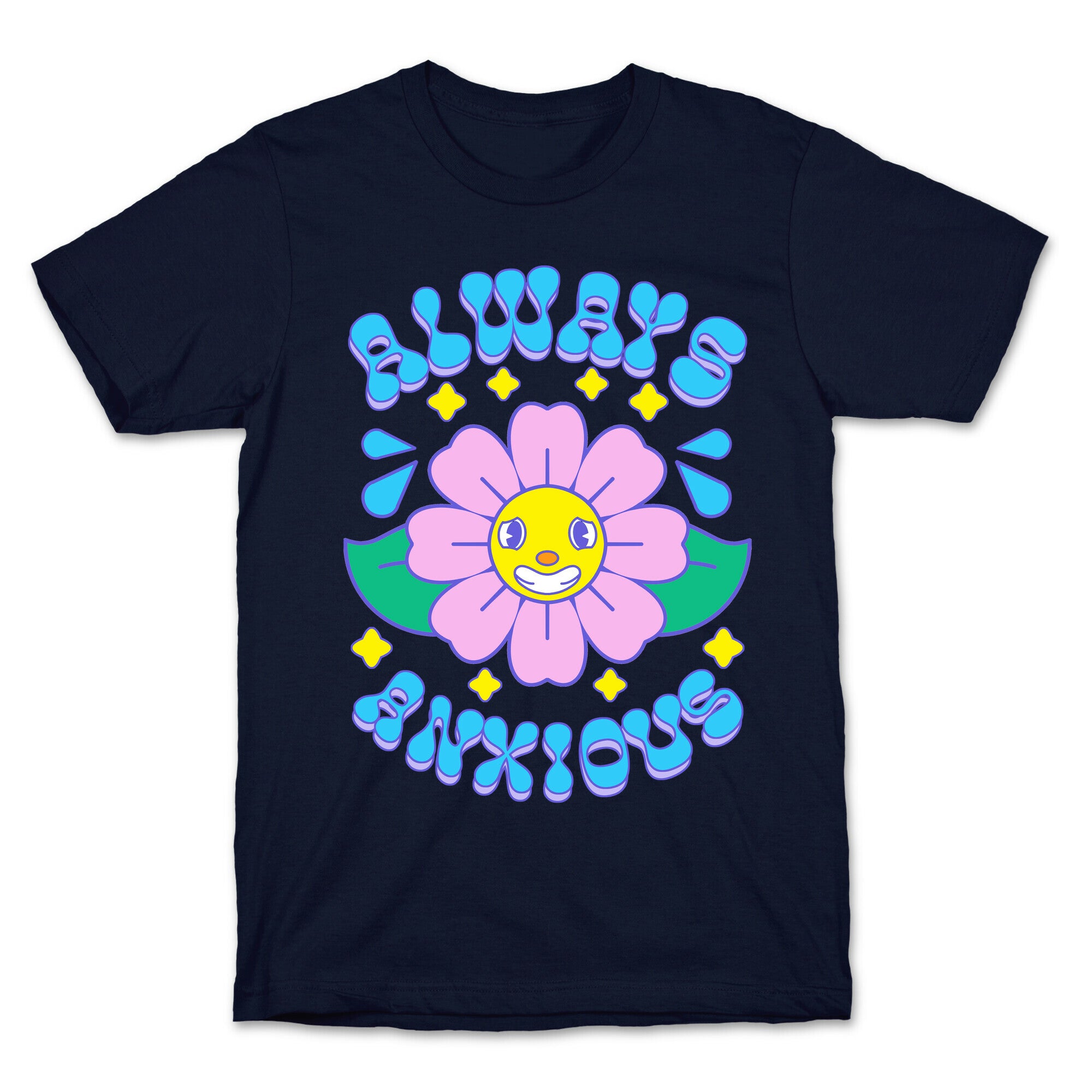 Always Anxious Cartoon Flower T-Shirt