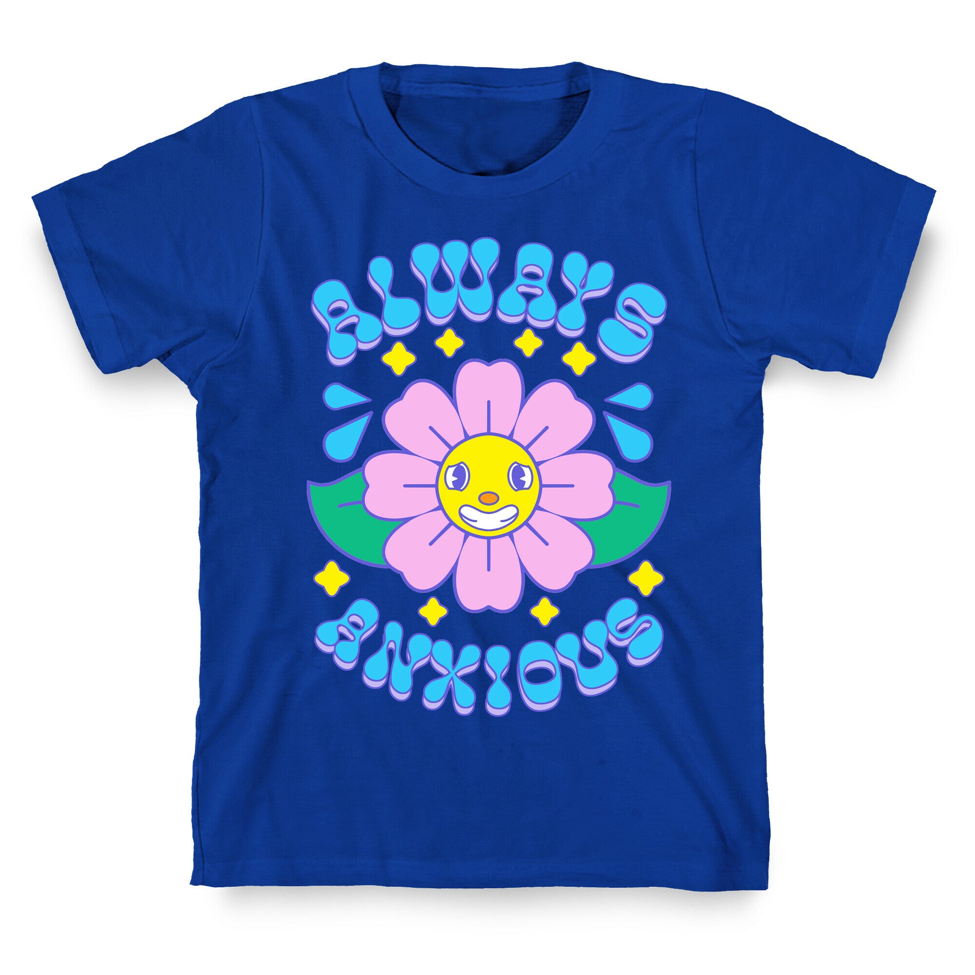 Always Anxious Cartoon Flower T-Shirt