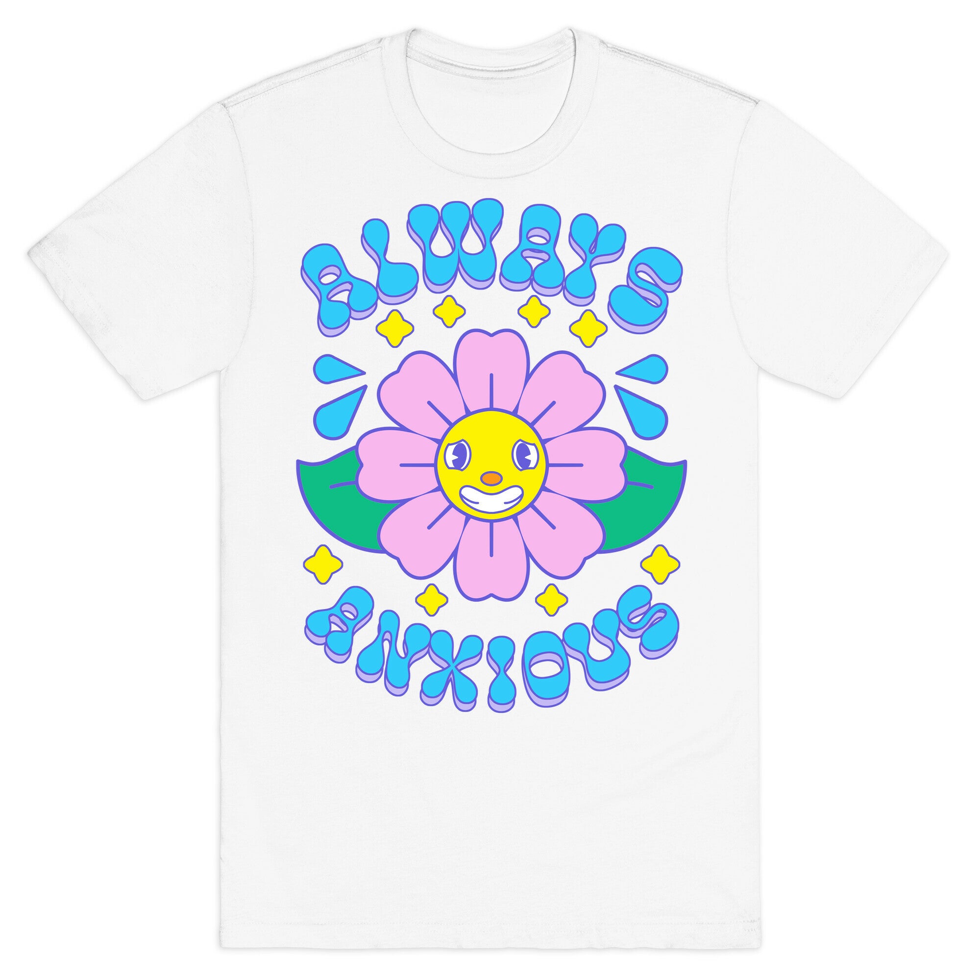 Always Anxious Cartoon Flower T-Shirt