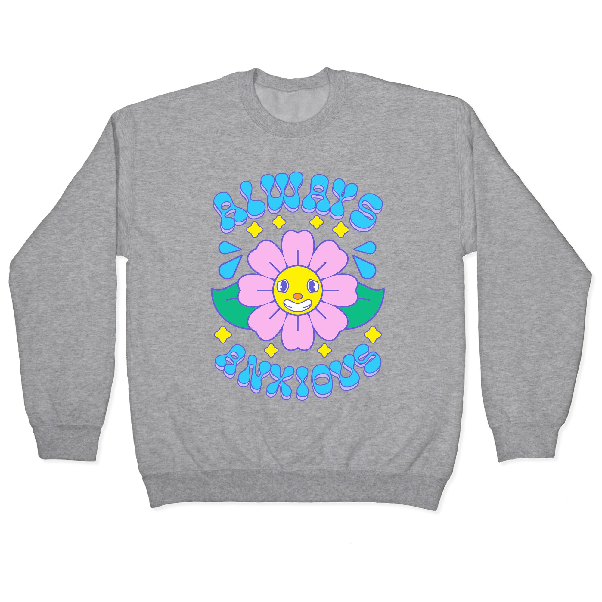 Always Anxious Cartoon Flower Crewneck Sweatshirt