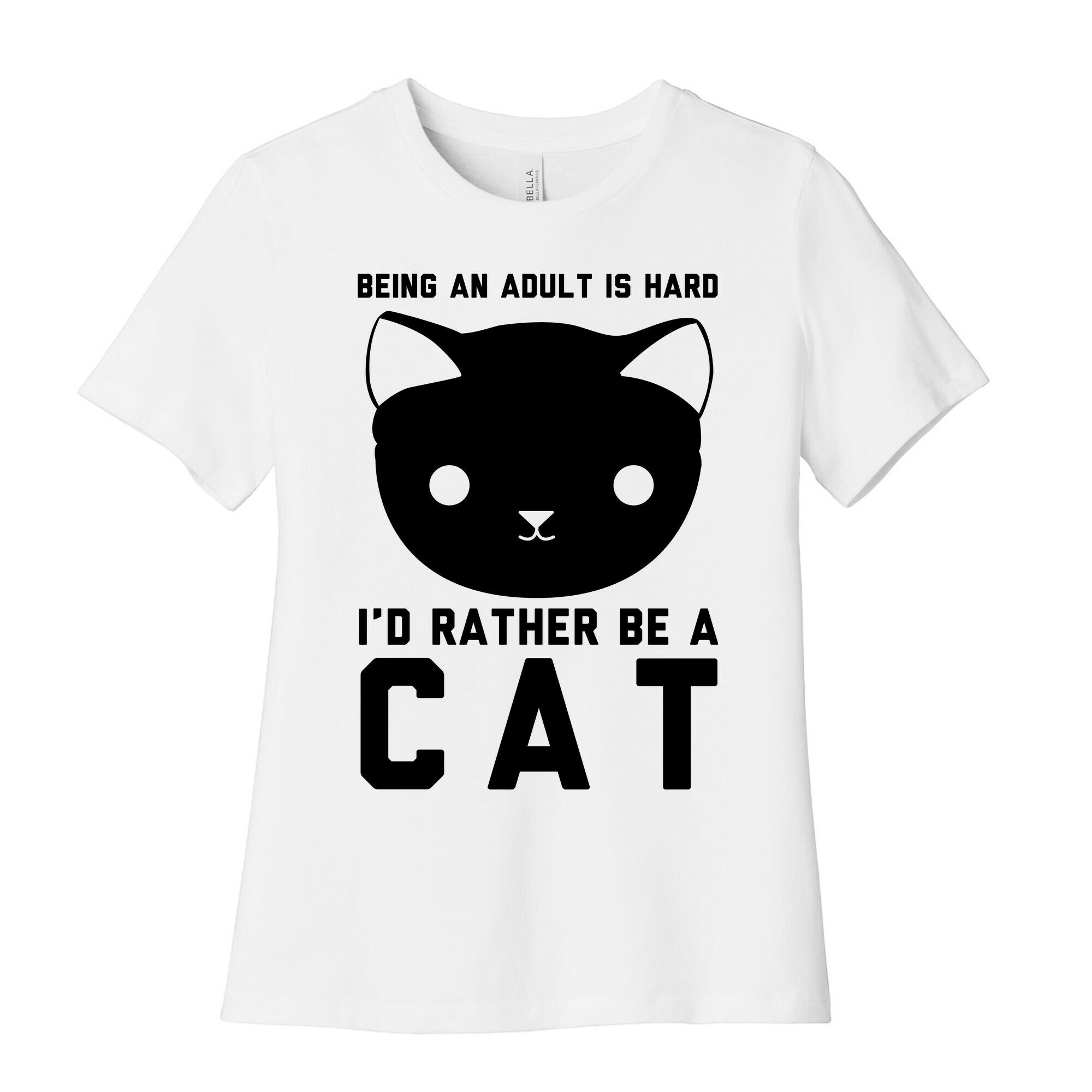 Being an Adult is Hard I'd Rather Be a Cat Women's Cotton Tee