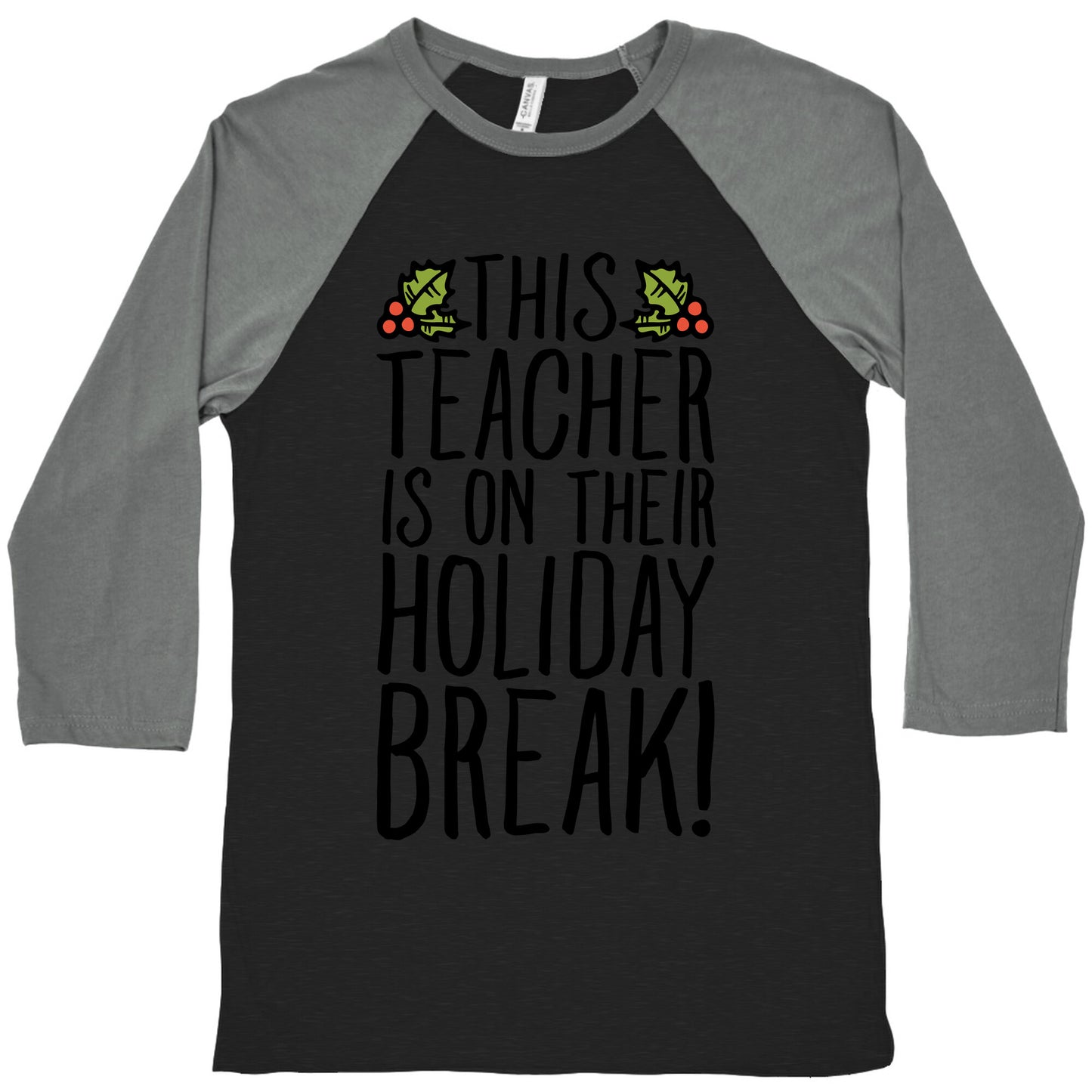 This Teacher Is On Their Holiday Break Baseball Tee