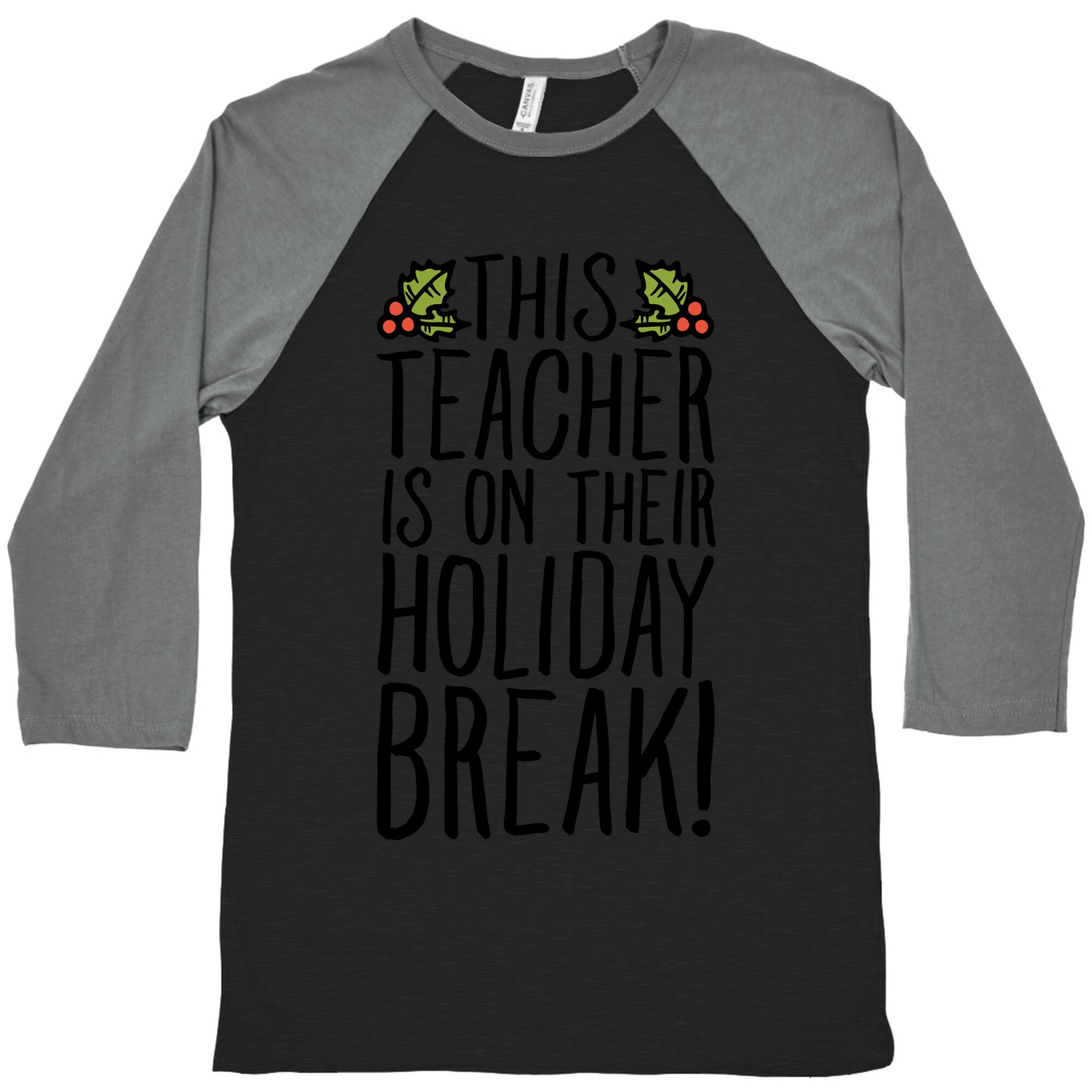 This Teacher Is On Their Holiday Break Baseball Tee