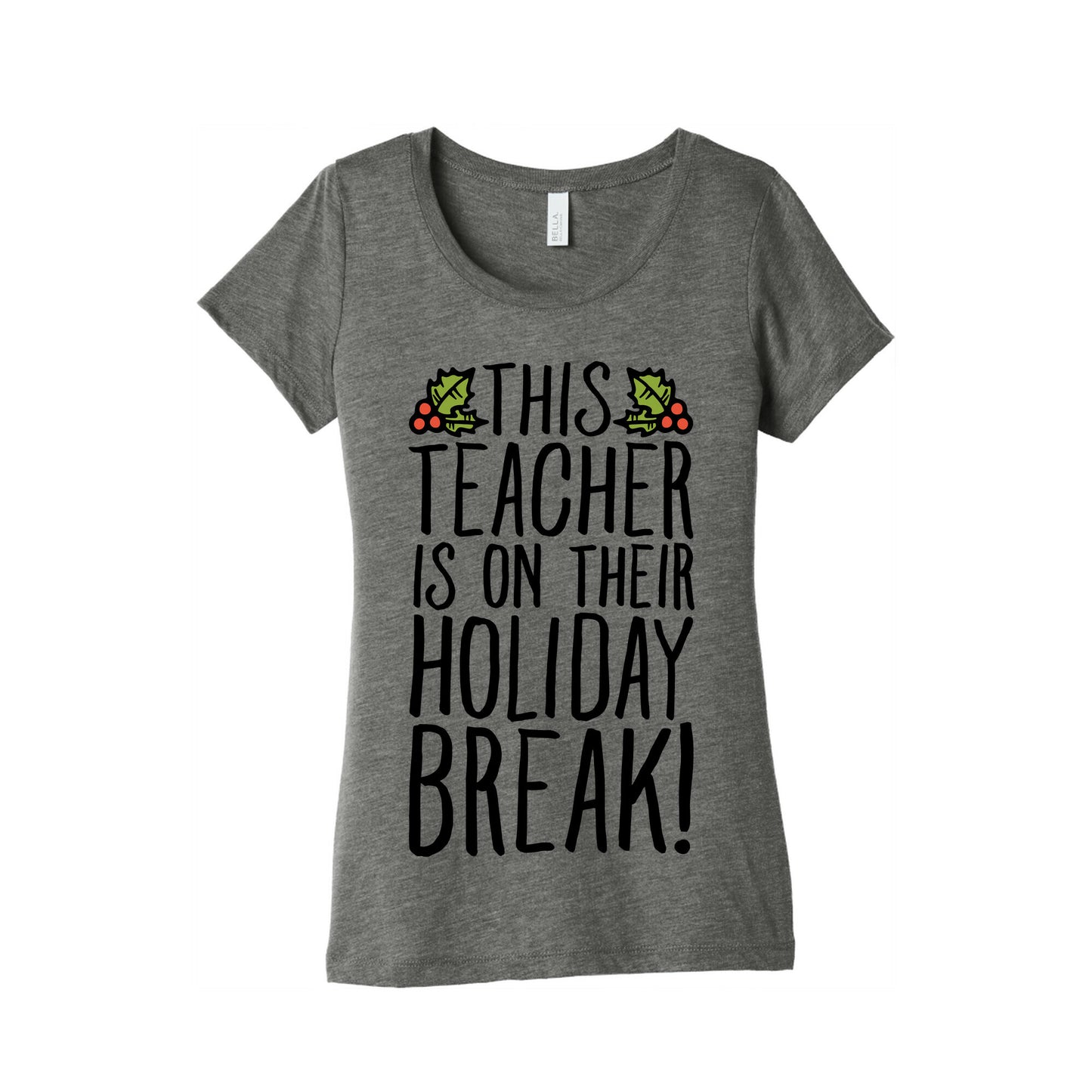 This Teacher Is On Their Holiday Break Women's Triblend Tee