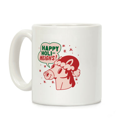 Happy Holi-Neighs Holiday Horse Coffee Mug