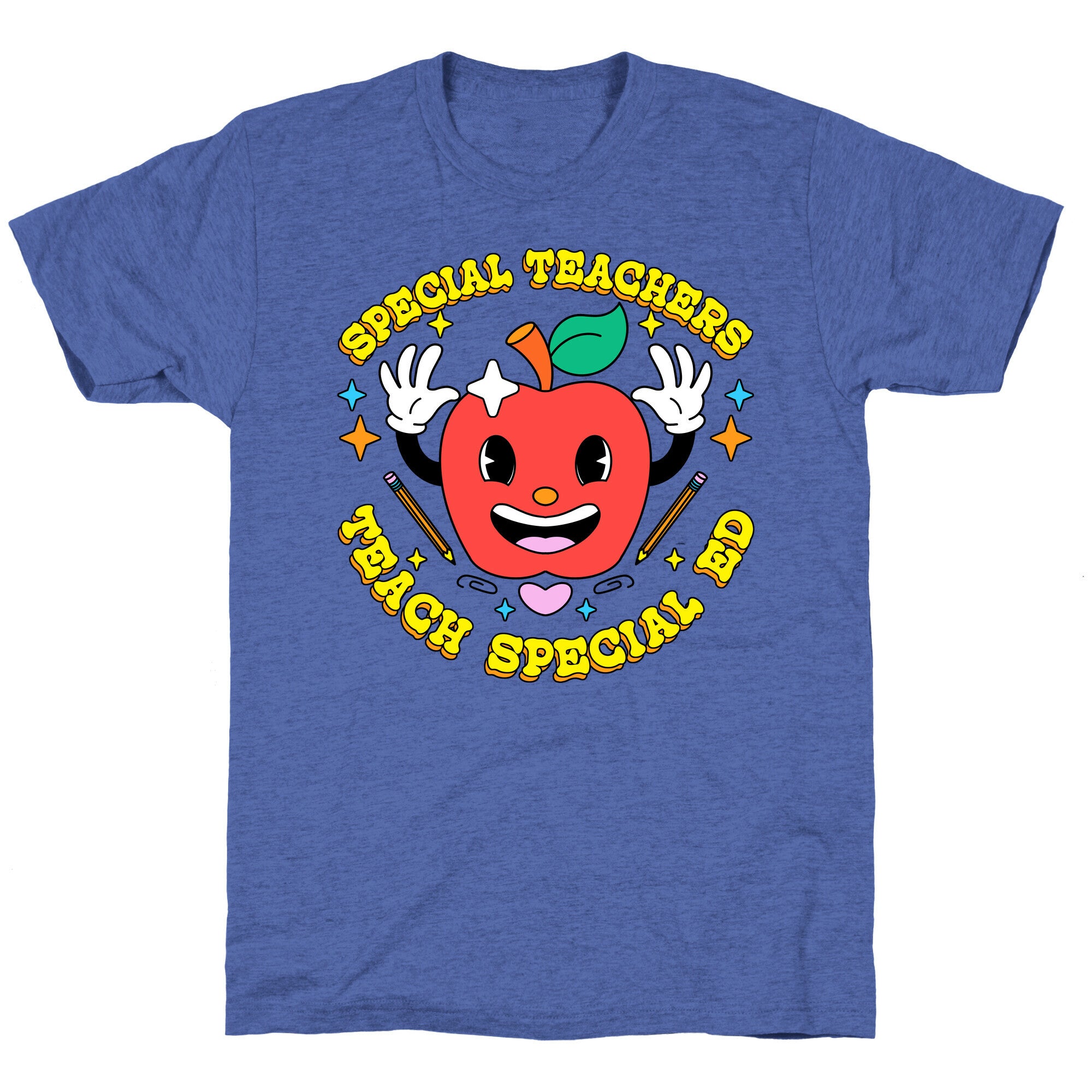 Special Teachers Teach Special Ed Unisex Triblend Tee