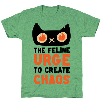 The Feline Urge To Create Chaos  Unisex Triblend Tee