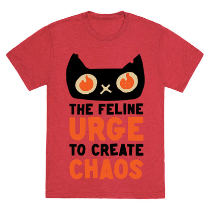 The Feline Urge To Create Chaos  Unisex Triblend Tee
