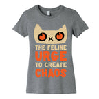 The Feline Urge To Create Chaos  Women's Cotton Tee