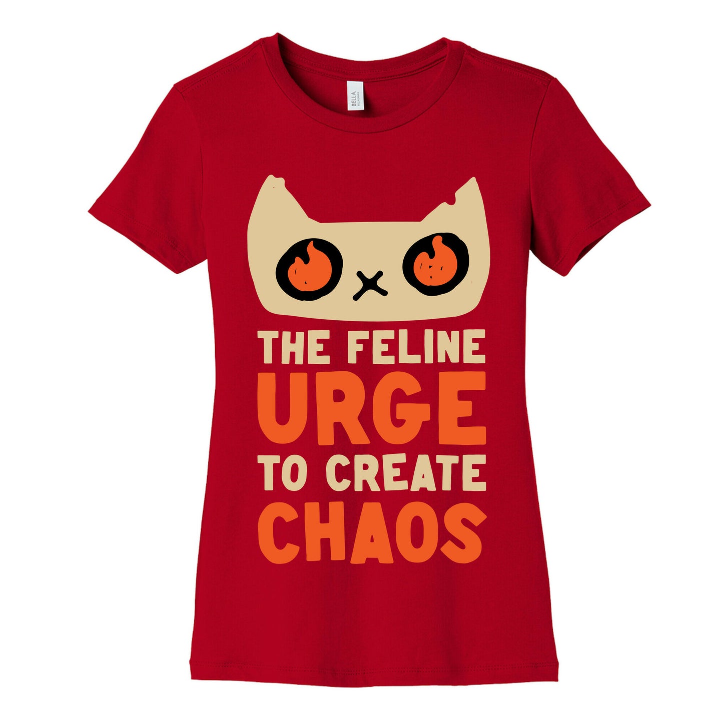 The Feline Urge To Create Chaos  Women's Cotton Tee