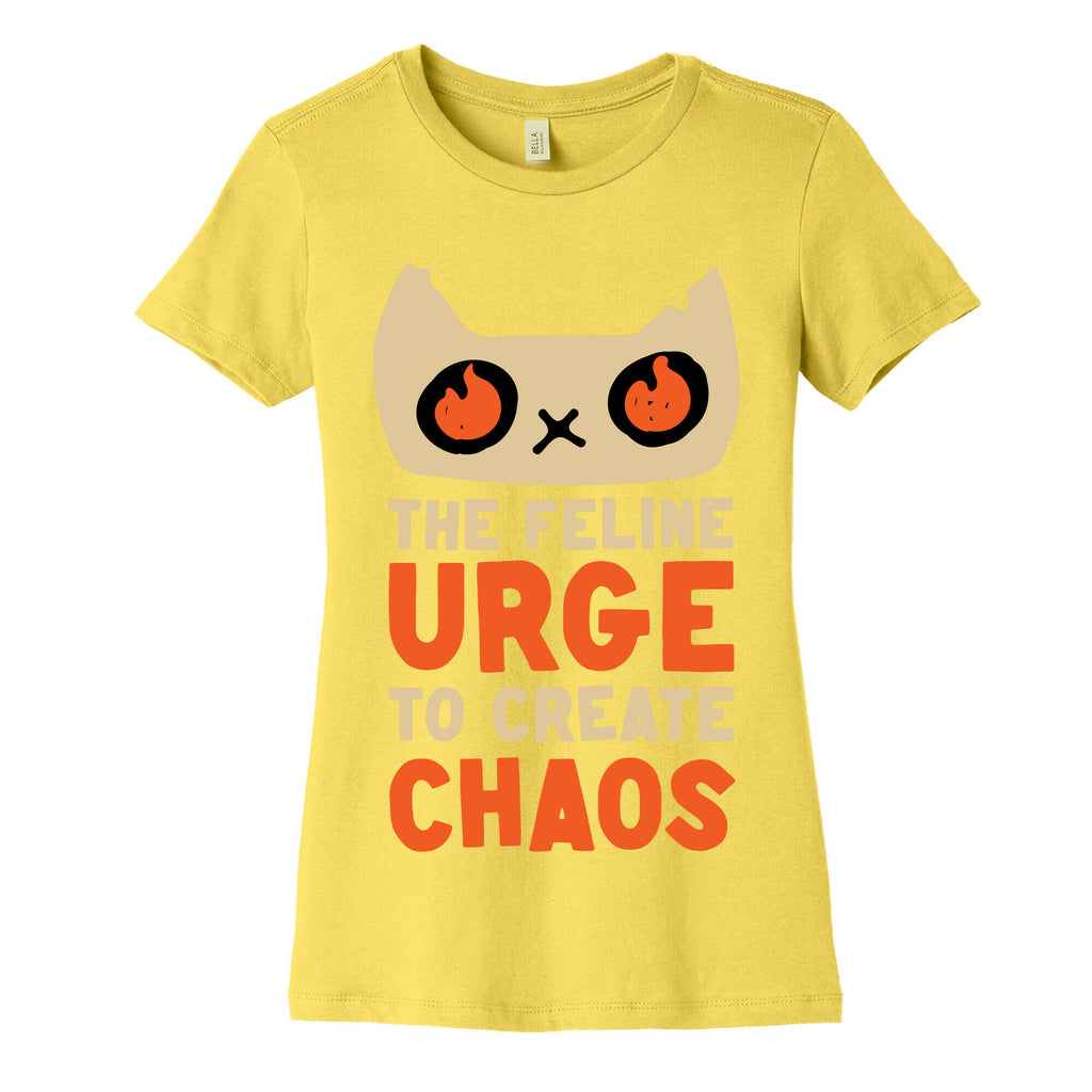 The Feline Urge To Create Chaos  Women's Cotton Tee
