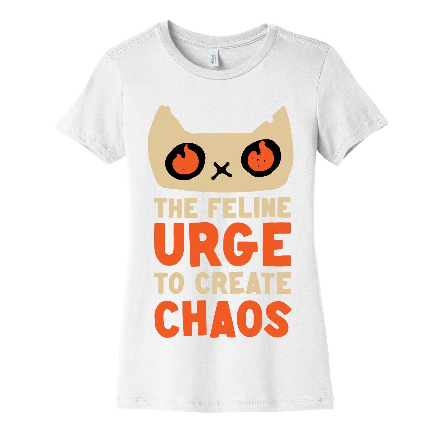 The Feline Urge To Create Chaos  Women's Cotton Tee