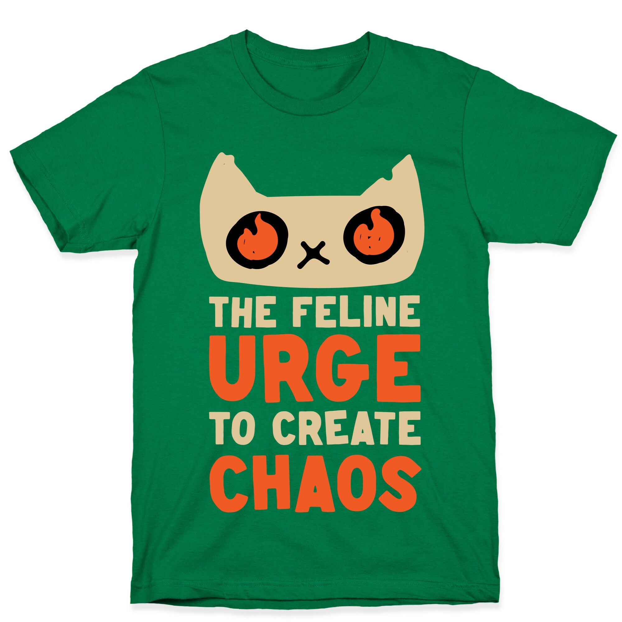 The Feline Urge To Create Chaos  T-Shirt