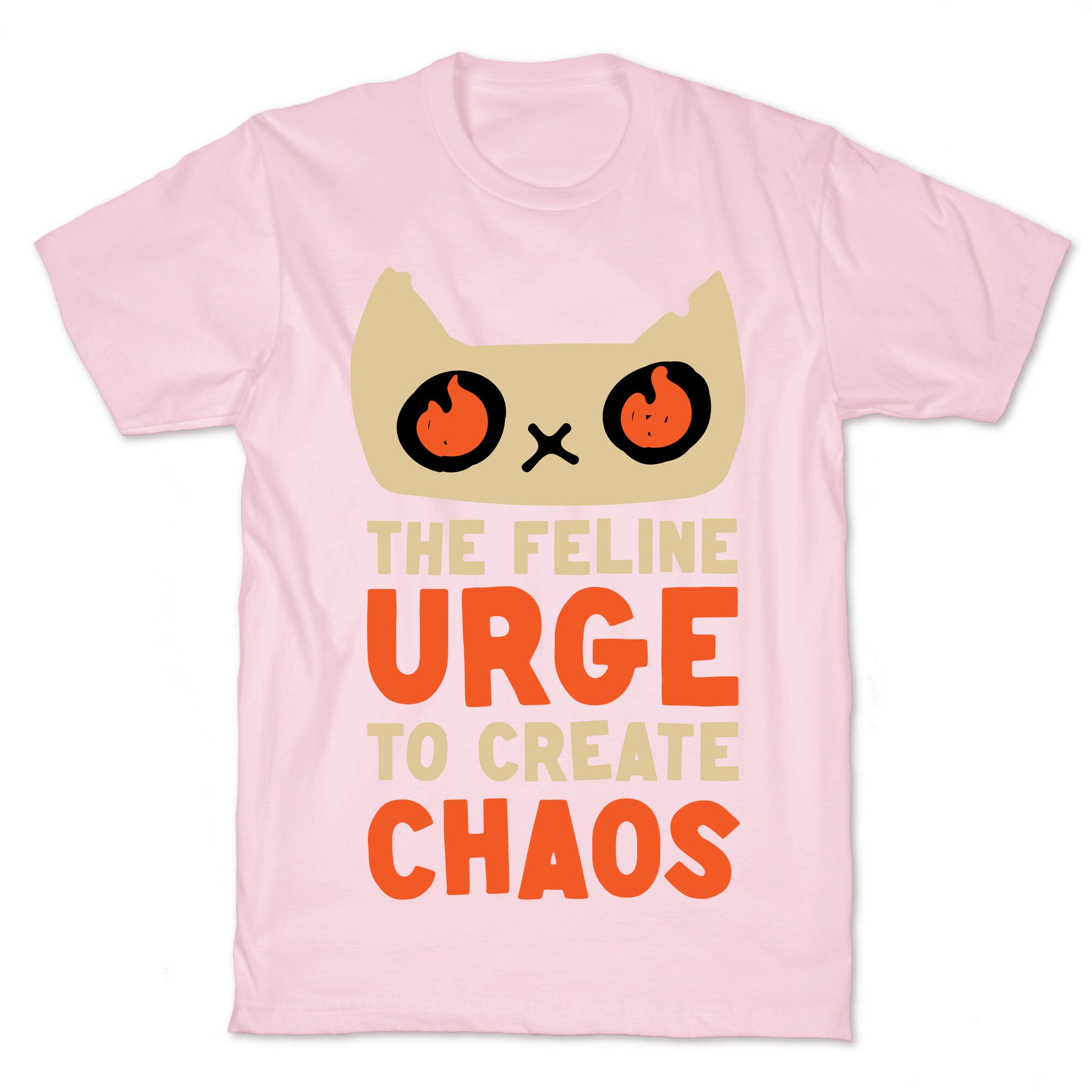 The Feline Urge To Create Chaos  T-Shirt