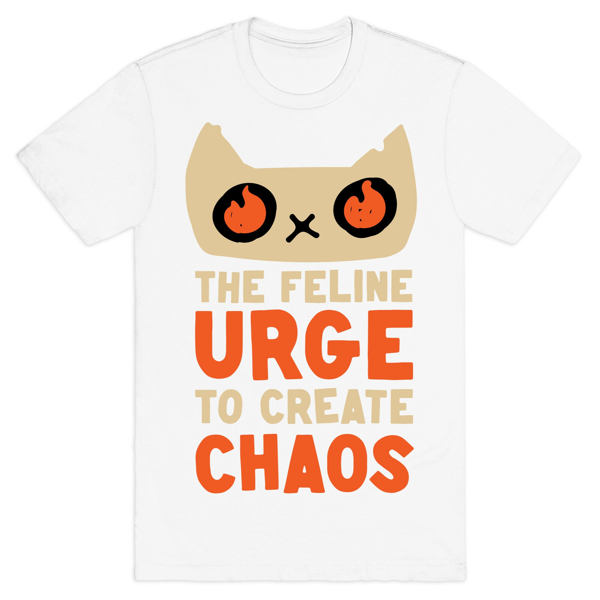 The Feline Urge To Create Chaos  T-Shirt