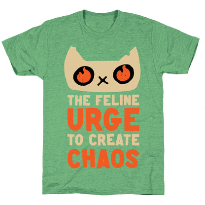 The Feline Urge To Create Chaos  Unisex Triblend Tee