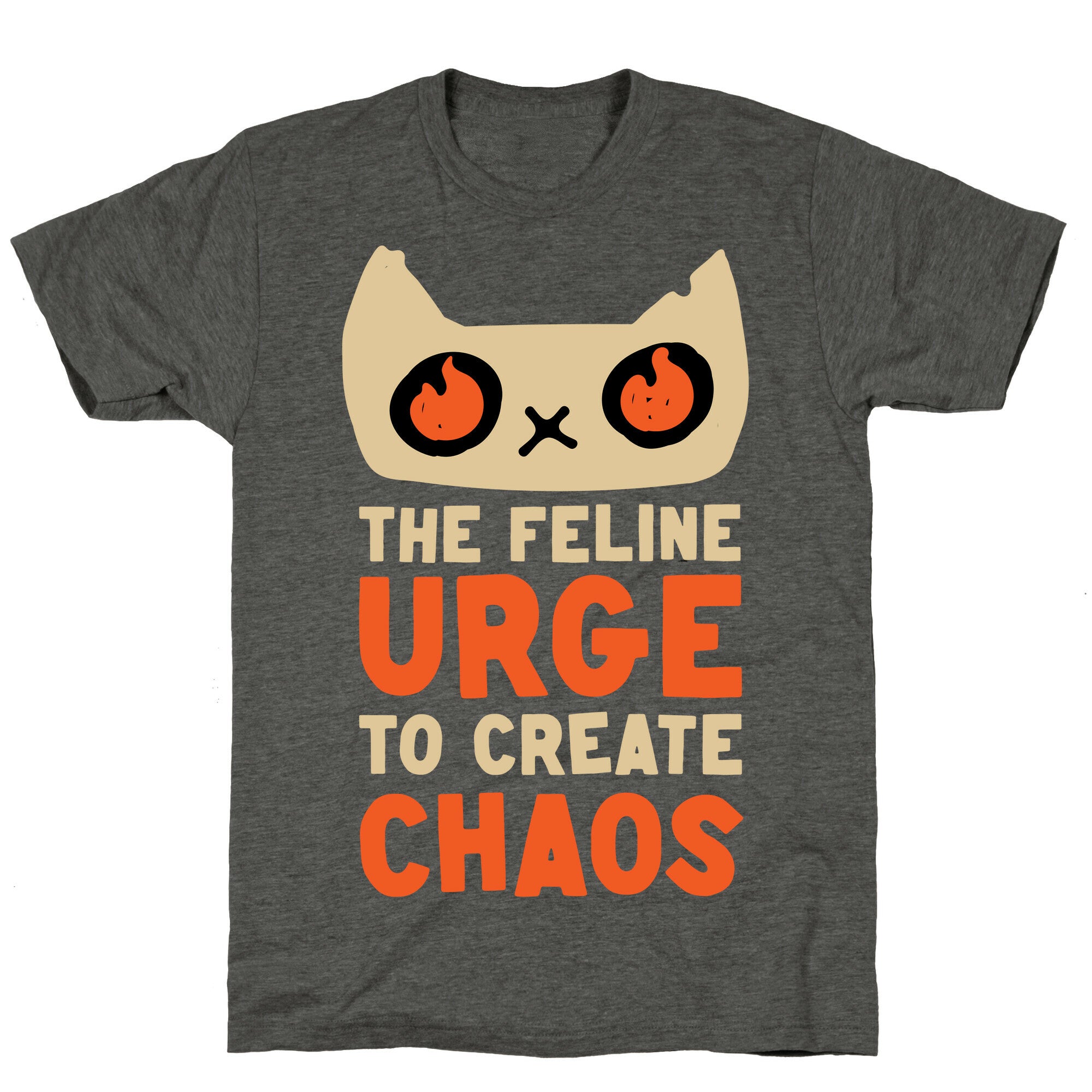 The Feline Urge To Create Chaos  Unisex Triblend Tee