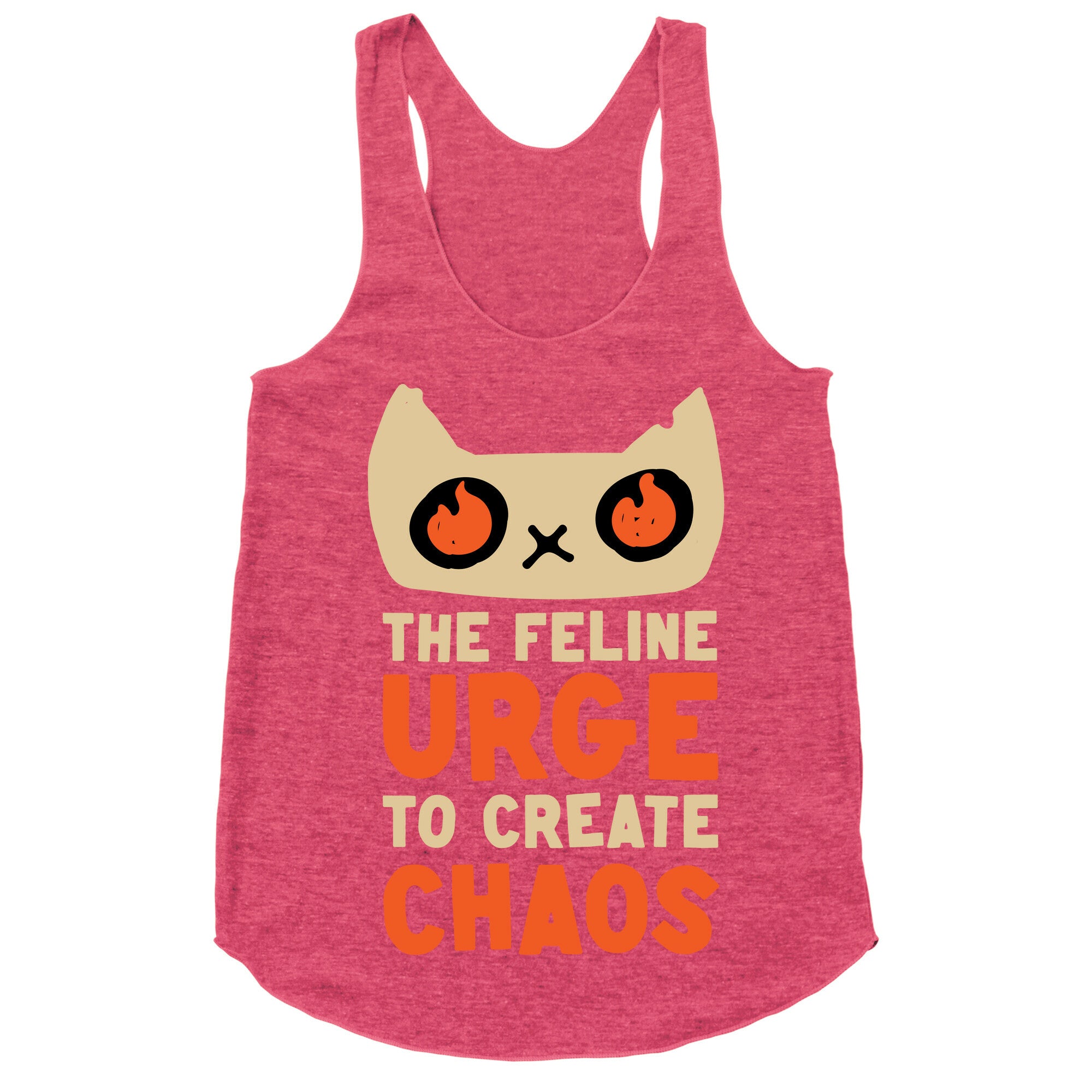 The Feline Urge To Create Chaos  Racerback Tank
