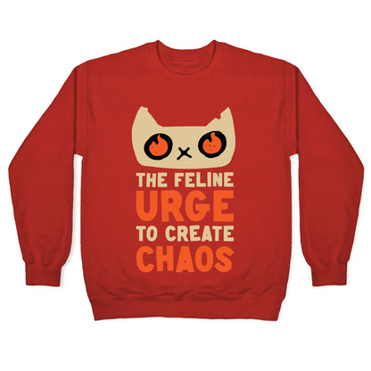 The Feline Urge To Create Chaos Crewneck Sweatshirt