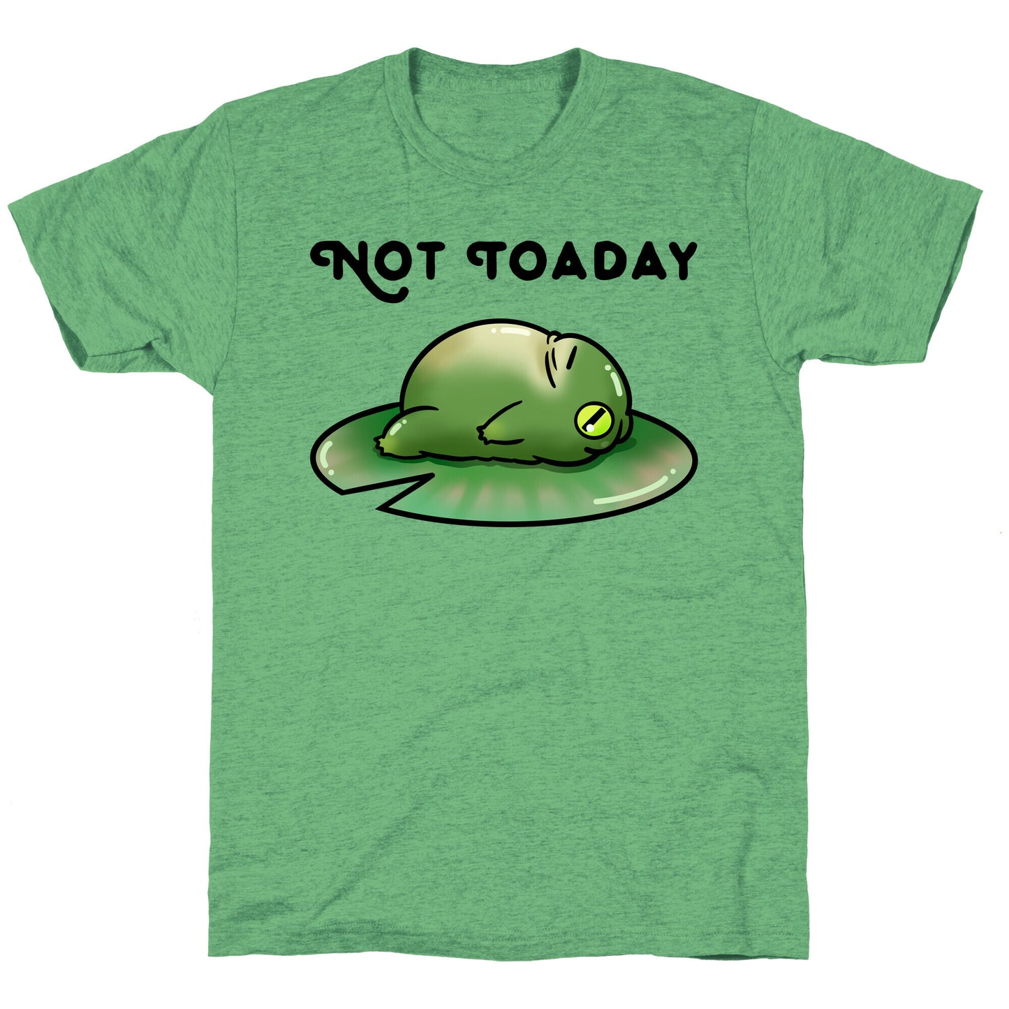 Not Toaday  Unisex Triblend Tee