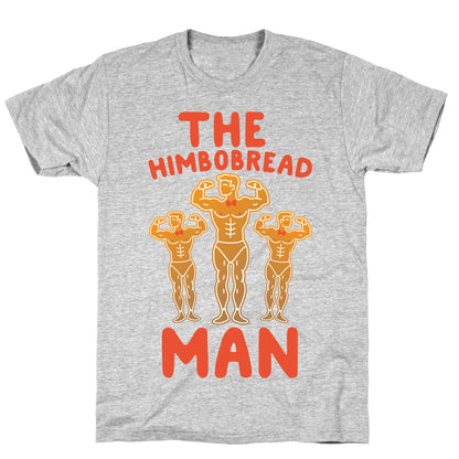 The Himbobread Man Parody T-Shirt