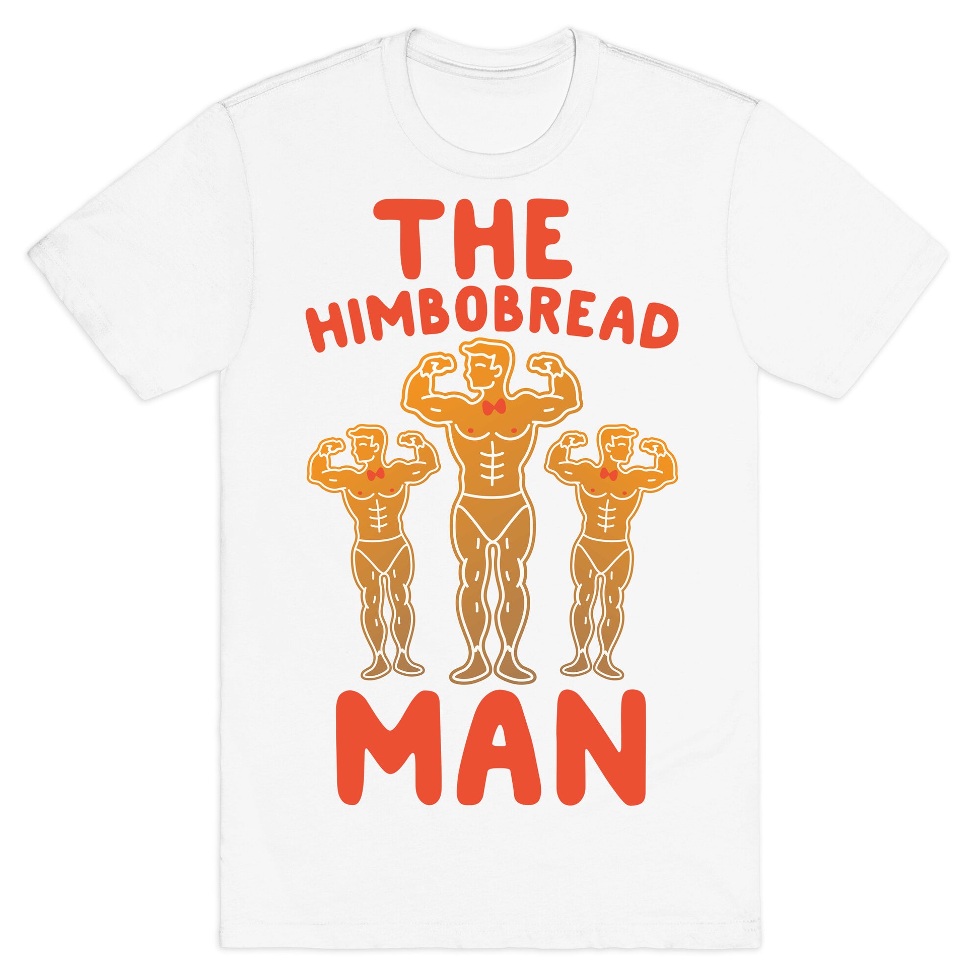 The Himbobread Man Parody T-Shirt