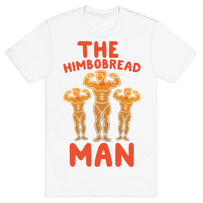 The Himbobread Man Parody T-Shirt