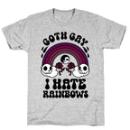 Goth Gay I Hate Rainbows T-Shirt