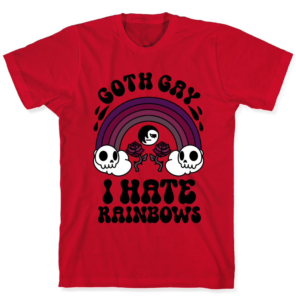 Goth Gay I Hate Rainbows T-Shirt