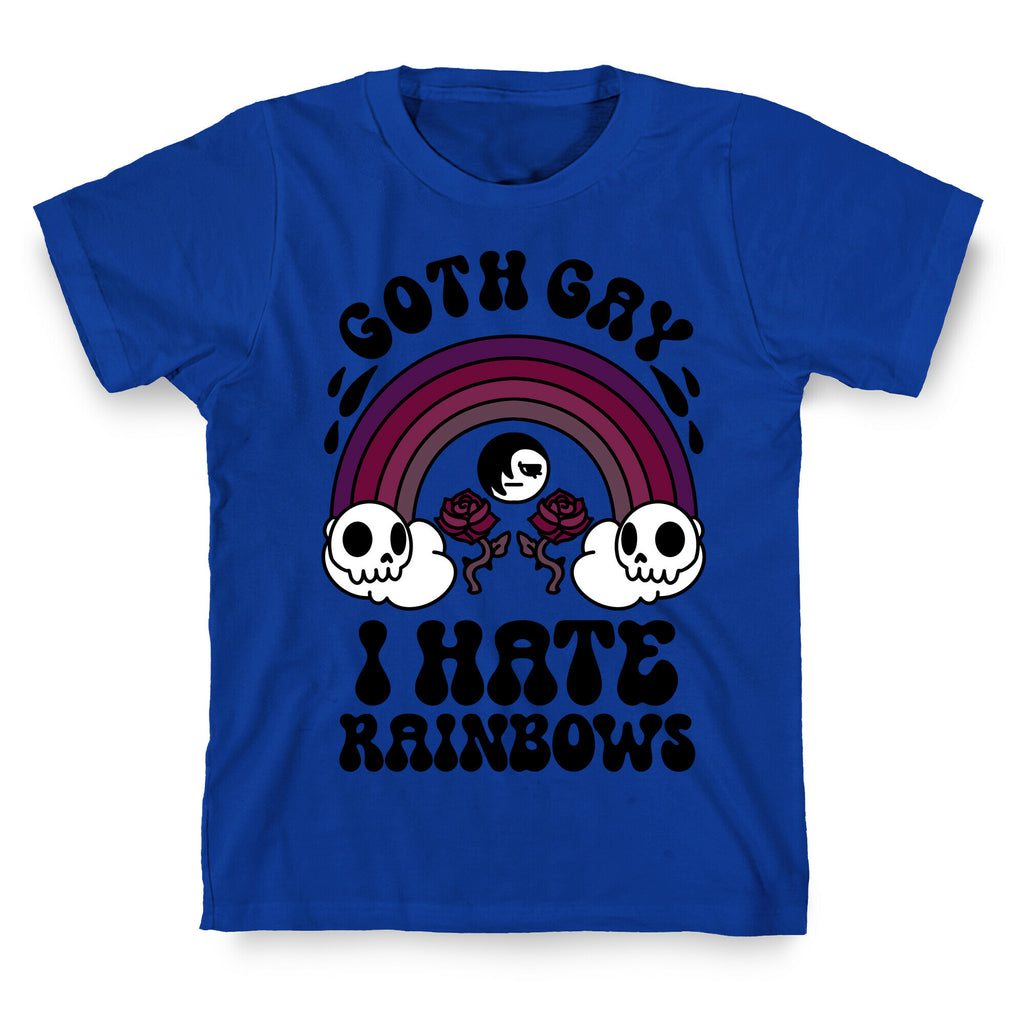 Goth Gay I Hate Rainbows T-Shirt