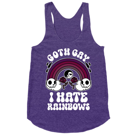 Goth Gay I Hate Rainbows Racerback Tank
