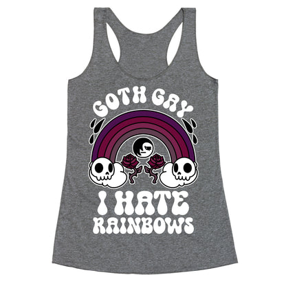 Goth Gay I Hate Rainbows Racerback Tank