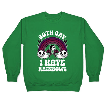 Goth Gay I Hate Rainbows Crewneck Sweatshirt