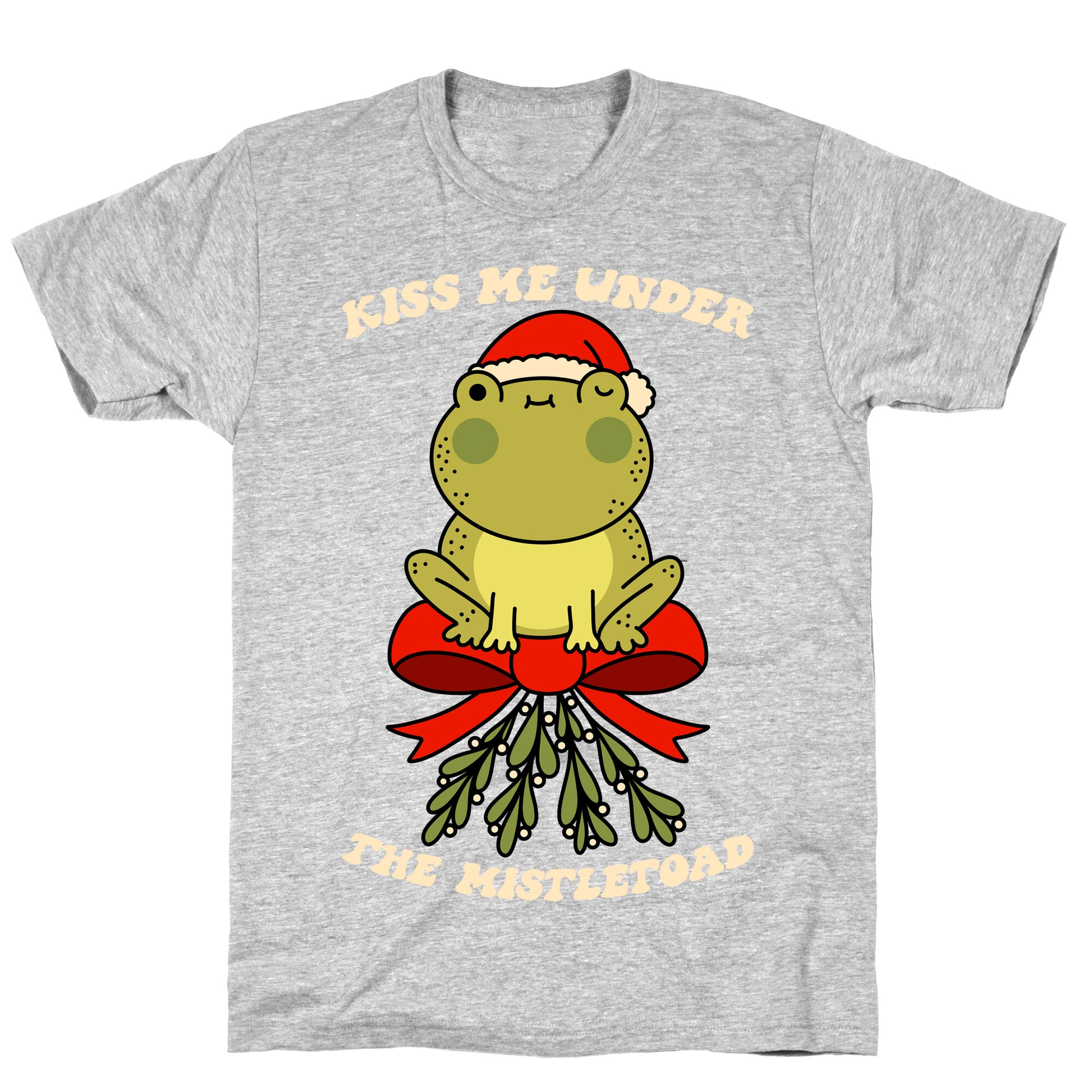Kiss Me Under The Mistletoad T-Shirt
